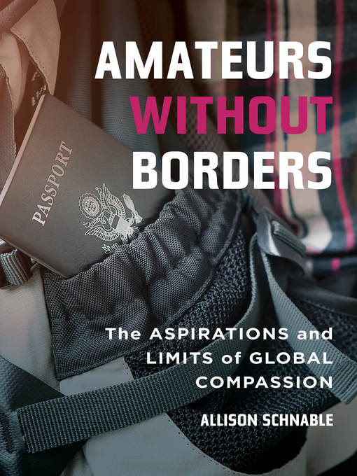 Title details for Amateurs without Borders by Allison Schnable - Available